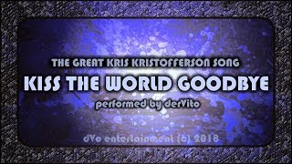 Kiss the World Goodbye (Kris Kristofferson cover) - derVito