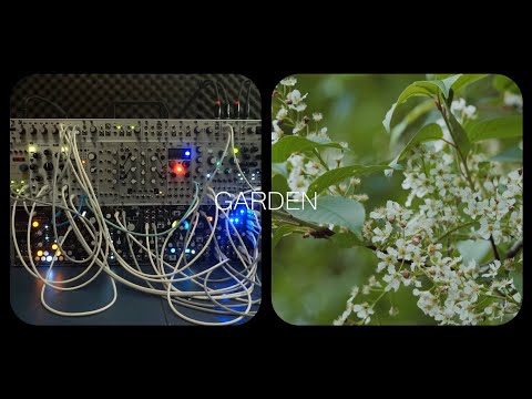 Garden | Eurorack modular ambient