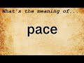 Pace Meaning : Definition of Pace