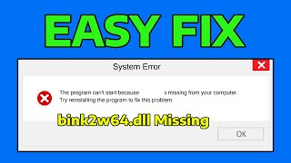How To Fix The Program Can't Start Because bink2w64.dll Is Missing From Computer Code Execution