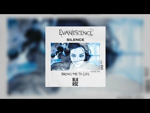Silence vs Bring Me To Life (KAAZE Mashup) - BLK RSE vs Evanescence...