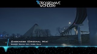 Gregory Esayan feat. Angel Falls - Darkness (Original Mix) [+Lyrics] [Music Video] [PHW]