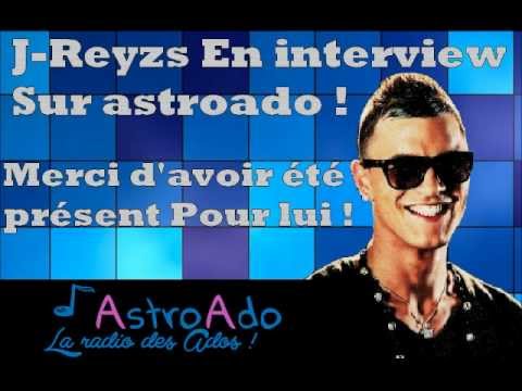 J-Reyzs - Interview AstroAdo ♥