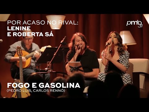 Lenine e Roberta Sá - Fogo e Gasolina - PMB Por Acaso - Teatro Rival