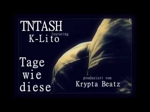 TNTASH ft. K-Lito - Tage wie diese (unreleased)