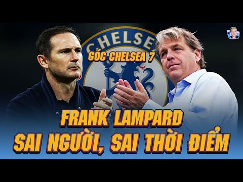 Góc Chelsea - Tập 7 : Lampard - Sai người sai thời điểm