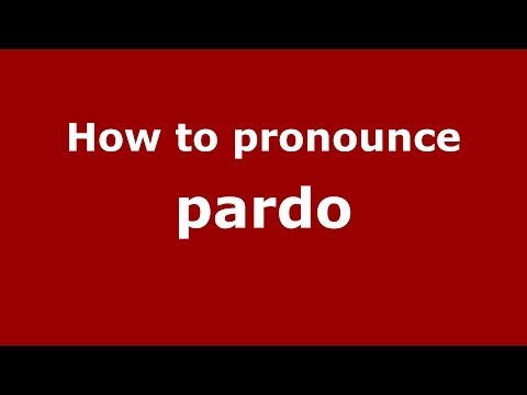 How to pronounce pardo (Spain/Spanish) - PronounceNames.com
