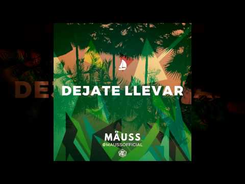 Mäuss - Dejate Llevar (Official Audio)