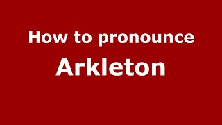 How to pronounce Arkleton