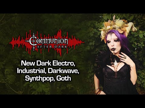 Communion After Dark - Annual Halloween Episode - Dark Electro, Goth, Darkwave - 10/27/2025
