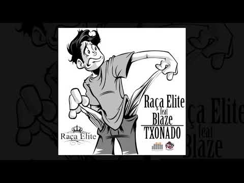 Raça Elite – Txonado (ft Hot Blaze) [Audio]