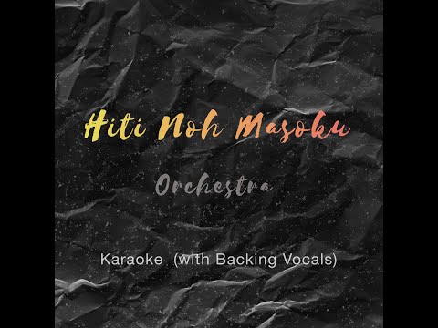 Hiti Noh Masoku (Orchestra Version) KARAOKE WITH BACKING VOCALS