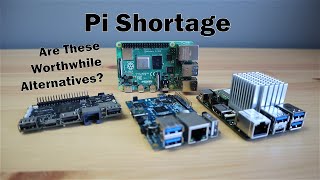 Pi Shortage - Are These Worthwhile Raspberry Pi Alternatives?