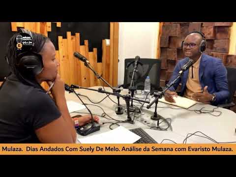Análise da Semana  19 a 25 de Junho com Evaristo Mulaza.