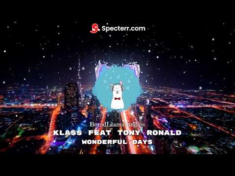 Wonderful Days ~ Klass ~ [Feat Tony Ronald]