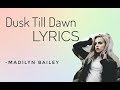 Madilyn Bailey - Dusk Till Dawn Lyrics