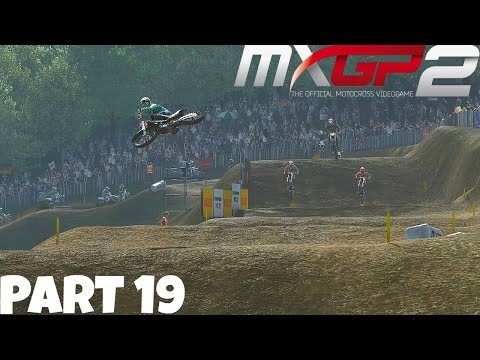 MXGP 2 - The Official Motocross Videogame! - Gameplay/Walkthrough - Part 19 - Whip Yo Face Off!