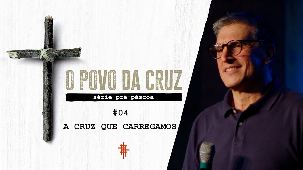 #04 -  A Cruz que Carregamos - Zé Bruno