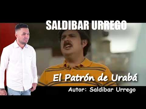 El Patrón de Urabá - Saldibar  Urrego