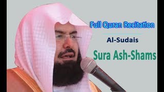 Full Quran Recitation By Sheikh Sudais  Sura Ash S