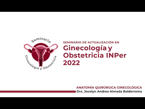 "Anatomía Quirúrgica Ginecológica", Dra. Jocelyn Andrea Almada Balderrama