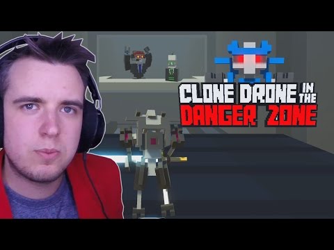 Do you think this human will do better? - Clone Drone in the Danger Zone