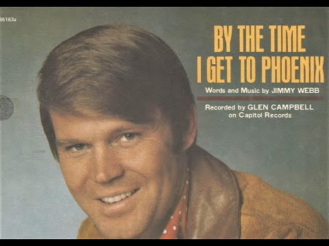 Glen Campbell - By The Time I Get To Phoenix (Stereo / Lyrics)