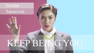 Isyana Sarasvati - Keep Being You (Lyric Video)