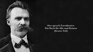 Friedrich Nietzsche: Also Sprach Zarathustra (Hörbuch) [Erster Teil]