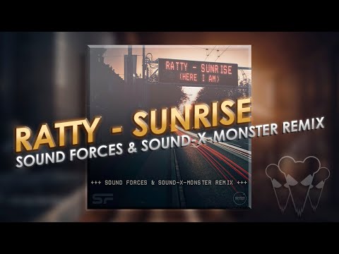 Ratty - Sunrise (Here I Am) (Sound Forces & Sound-X-Monster Remix)