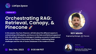 Orchestrating RAG: Retrieval, Canopy, & Pinecone  🚀  | LLMOps