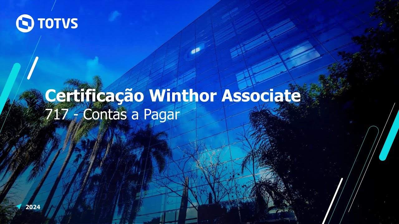Certificação TOTVS Distribuição e Varejo - Linha Winthor | 717 - Contas a Pagar