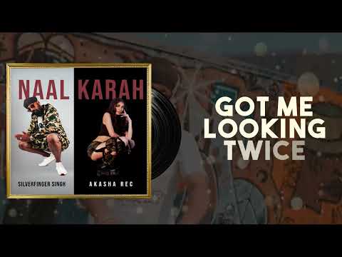 Akasha Rec X SilverFinger Singh - Naal Karah (Official Lyrics Video)