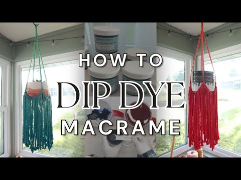 Macrame Dye MAGIC Dip Dyed Plant Hangers DIY Tutorial