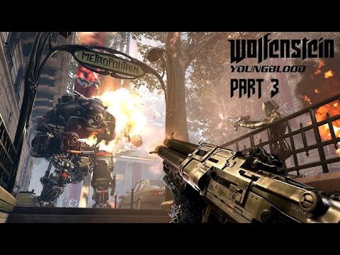 WOLFENSTEIN YOUNGBLOOD Walkthrough Gameplay Part 3 Little Berlin / 1080P/60fps