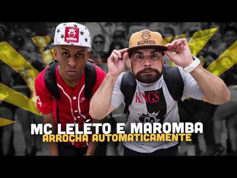 MC Leléto & MC Maromba - Arrocha Automaticamente (Prod. Leléto) 2017