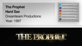 The Prophet - Hard Sax (1997) (Dreamteam Productions)