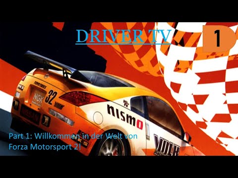Lets play Forza Motorsport 2 Part 1: Willkommen in der Welt von Forza Motorsport 2!