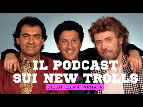 🎸 New Trolls - Il Podcast | Ep.18 - 1986/1990
