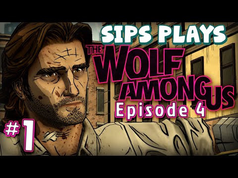 Sips Plays The Wolf Among Us (Episode 4) - Part 1 - My Best Friend Colin