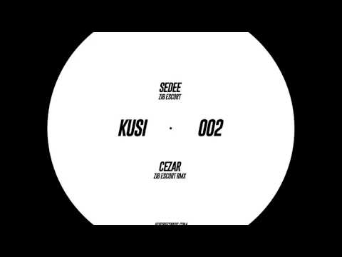 KUSI002 - B - Sedee - Zib Escort (Cezar RMX)