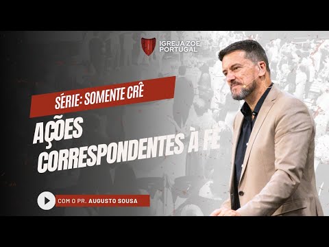 AÇÕES CORRESPONDENTES À FÉ | Pr. Augusto Sousa // Como praticar a Palavra muda tudo 💥