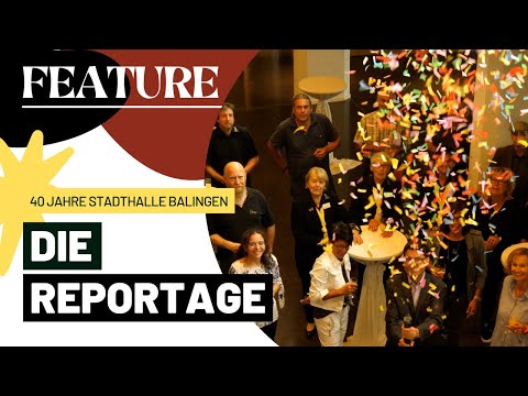 40 Jahre Stadthalle Balingen - Die Reportage