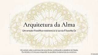 Arquitetura da Alma 2 | A Estrutura da Consciência, Parmênides e Cristo | Podcast Filosófico 🧠 