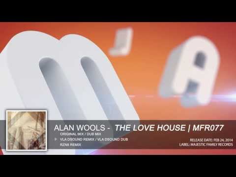 [OUT NOW] Alan Wools - The Love House [MFR077]