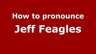 How to pronounce Jeff Feagles
