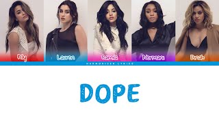 Fifth Harmony - Dope (Color Coded Lyrics) | Harmonizer Lyrics