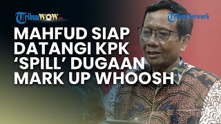 Mahfud MD Siap Datangi KPK Jika Dipanggil, Sempat Ungkap Dugaan Mark Up Whoosh