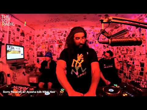 Sorry Records w/ Ayesha b2b Nikki Nair @ The Lot Radio [8/21/21]