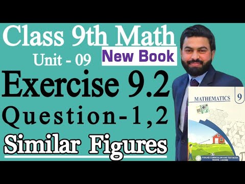 Class 9th Math New Book Ch 9 Exercise 9.2 Q1,Q2- 9th Class Math Exercise 9.2 Q1,2-Similar Figures